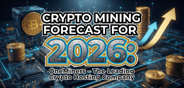 crypto-mining-forecast-for-2026:-oneminers,-the-leading-crypto-hosting-company